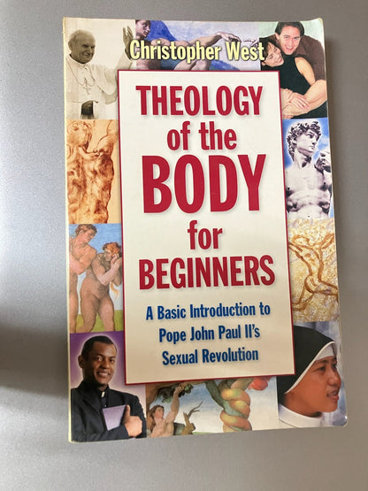 Theology of the Body for Beginners: Revised Edition - by Christopher West