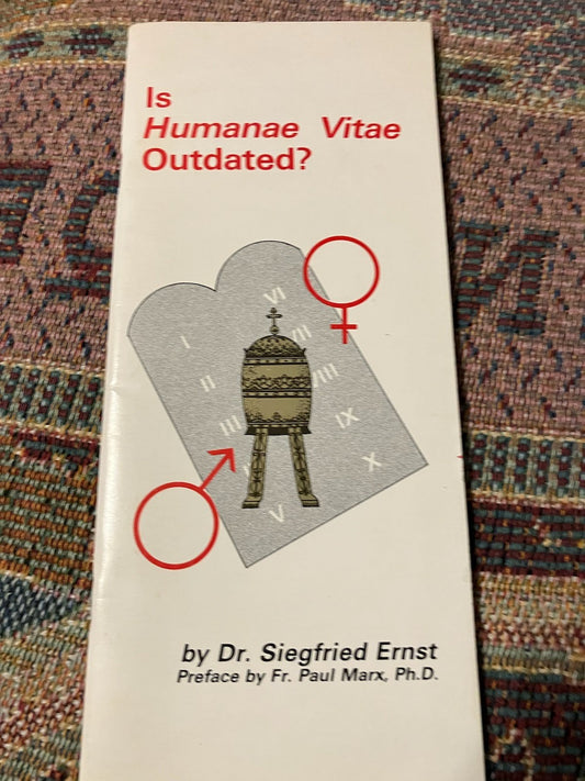 USED: Is Humanae Vitae Outdated? by Dr. Siegfried Ernst