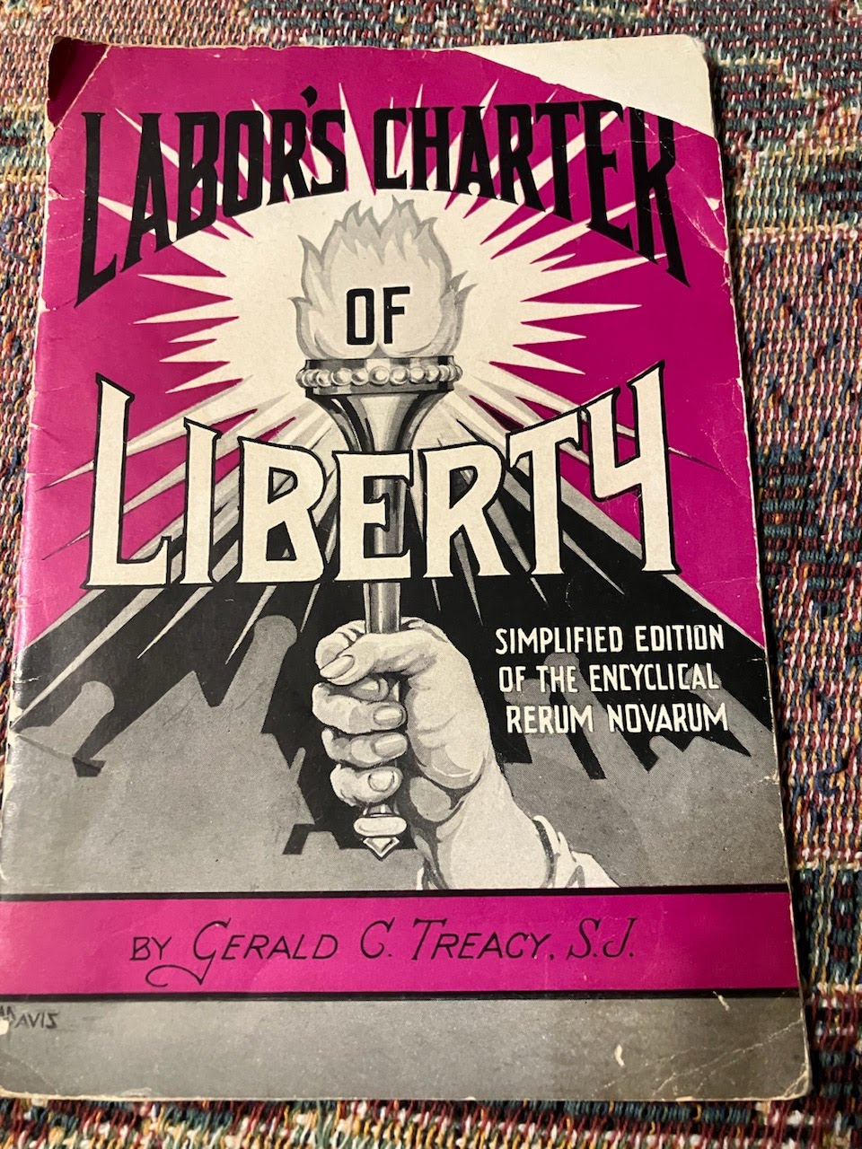 USED: Labor's Charter of Liberty - Simplified Edition of the Encyclical Rerum Novarum ( Pope Leo XIII ) by Gerald C. Tracy, S.J.