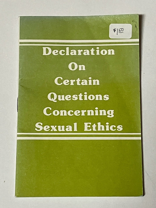 USED: Declaration on Certain Questions Concerning Sexual Ethics by The Sacred Congregation for the Doctrine of the Faith