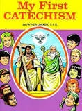 My First Catechism By Fr. Lawrence G. Lovasik