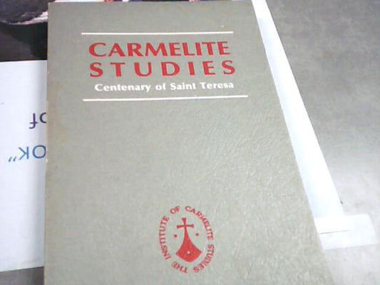 Carmelite Studies - Centenary of Saint Teresa