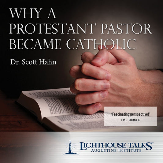 Why a Protestant Pastor Became Catholic - DR. SCOTT HAHN - Audio CD