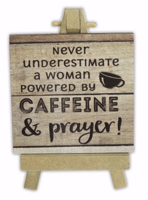 Woman Powered by Caffeine and Prayer - Mini Easel Plaque