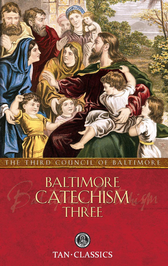 Baltimore Catechism (Volumes 1-4) - The Third Council of Baltimore