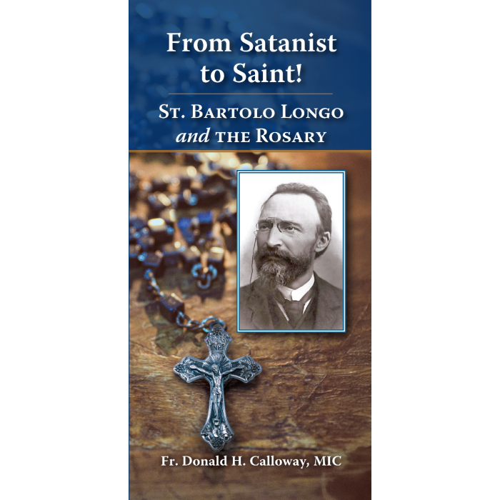 From Satanist to Saint! St. Bartolo Longo and The Rosary by Fr. Donald H. Calloway, MIC