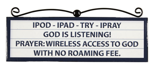 Wall plaque or stand IPOD-IPAD-Try_IPRAY. God is listening! Prayer: wireless access to God with no roaming fee.