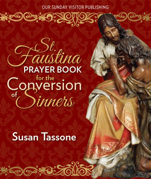 St. Faustina Prayer Book for the Conversion of Sinners  - by Susan Tassone