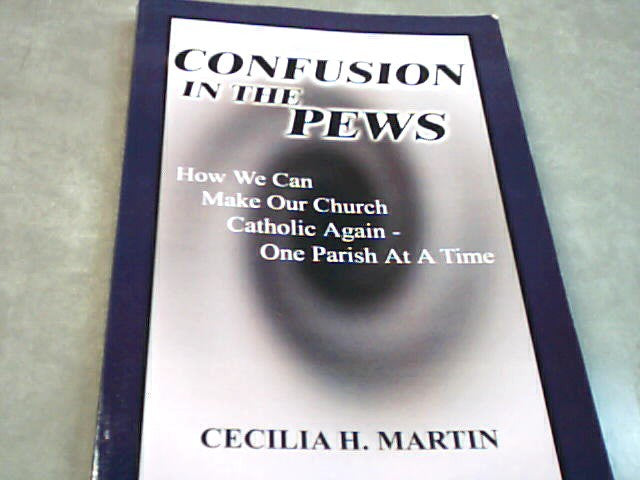 Confusion in the pews - How we can make our Church Catholic again, one parish at a time