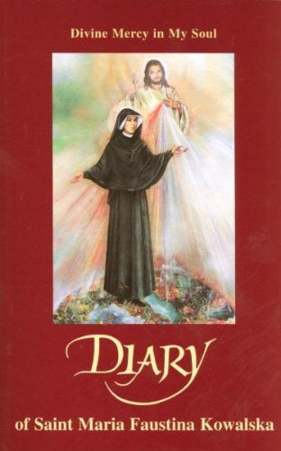 Diary of Saint Maria Faustina Kowalska: Divine Mercy in My Soul (English or Spanish)