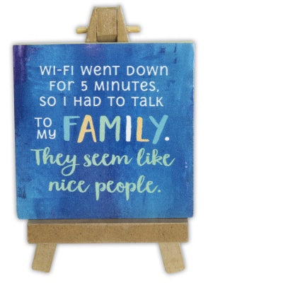 Wi-Fi went down...Family - Mini Easel Plaque