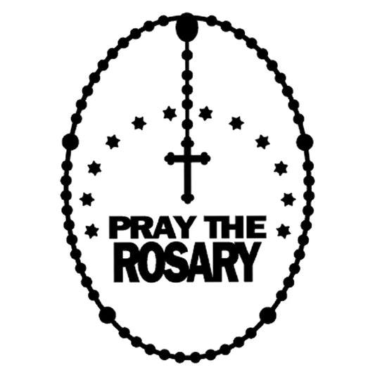“Pray the Rosary”Auto Emblem - Window Cling