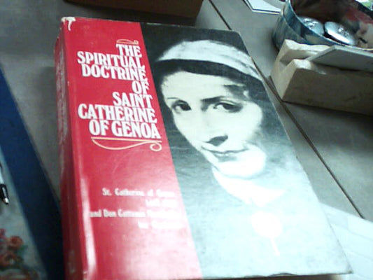 USED - The Spiritual Doctrine of Saint Catherine of Genoa and Don Cattaneo Marabotto, her confessor