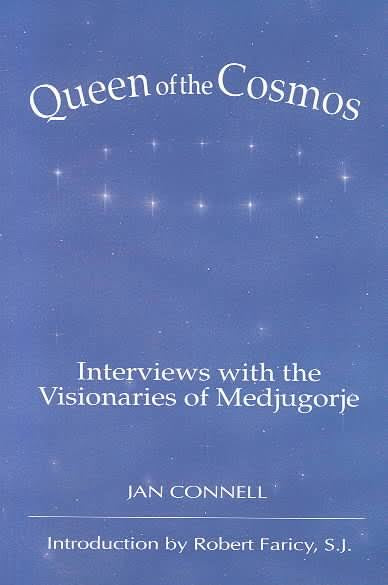 USED - Queen of the Cosmos - Interviews with the Visionaries of Medjugorje by Jan Connell