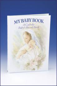 My Baby Book: A Catholic Baby's Record Book