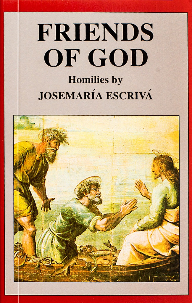 Friends of God - Homilies by Josemaria Escriva