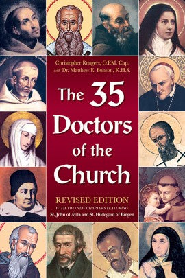 The Thirty-Five Doctors of the Church - by Rev. Fr. Christopher Rengers, O.F.M.Cap.