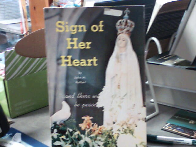 Sign of Her Heart by John M. Haffert