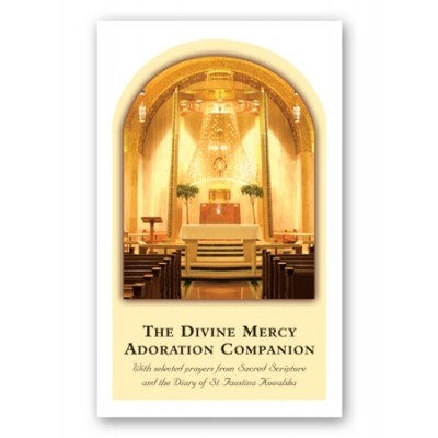 The Divine Mercy Adoration Companion With Selected Prayers From The Diary Of St. Faustina Kowalska