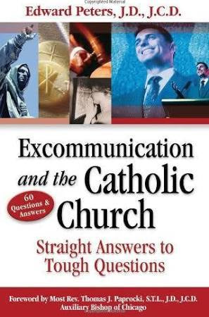 Excommunication and the Catholic Church: Straight Answers to Tough Questions