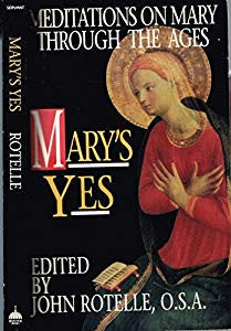 USED - Meditations on Mary through the ages - Mary's Yes - Edited by John Rotelle