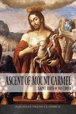 Ascent of Mount Carmel Saint John of the Cross