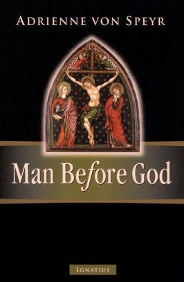 Man before God by Adrienne Von Speyr