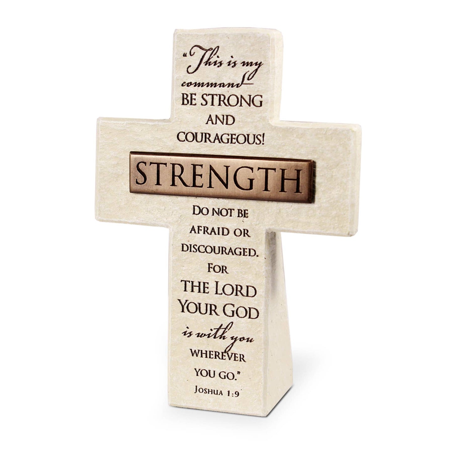 Standing Cross, Strength - "Be Strong and Courageous" - 5.5"