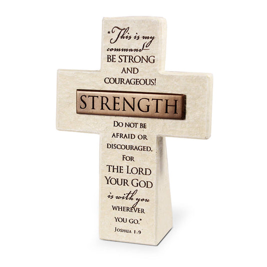 Standing Cross, Strength - "Be Strong and Courageous" - 5.5"