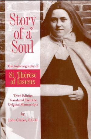 Story of a Soul The Autobiography of St. Therese of Lisieux