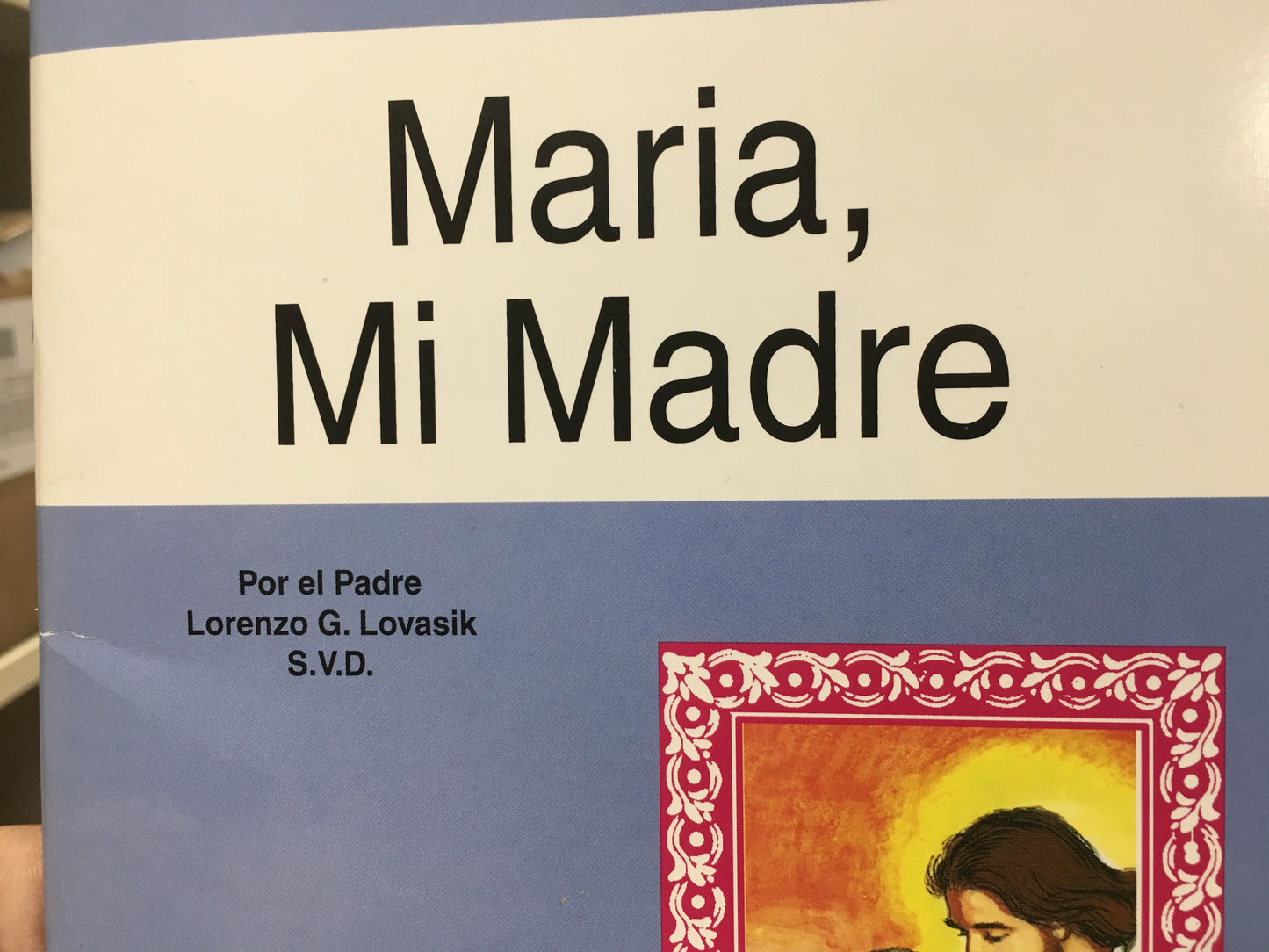 Maria, Mi Madre (Mary, My Mother) - Children's Book in Spanish