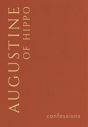 Confessions - By Augustine of Hippo, Hardcover