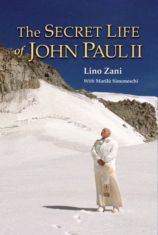 The Secret Life of John Paul II - by Lino Zani with Marilù Simoneschi