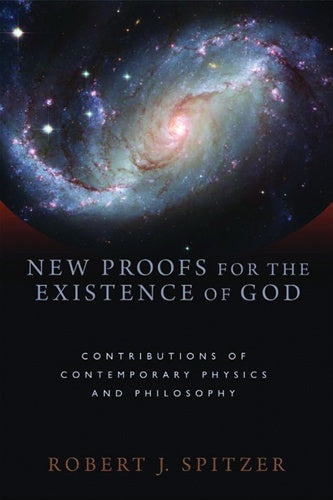 New Proofs for the existence of God - Contributions of Contemporary physics and philosophy