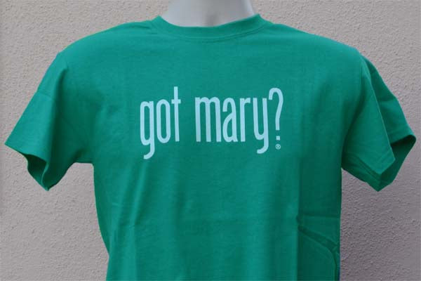 Got Mary? T-Shirt, Glow in the Dark