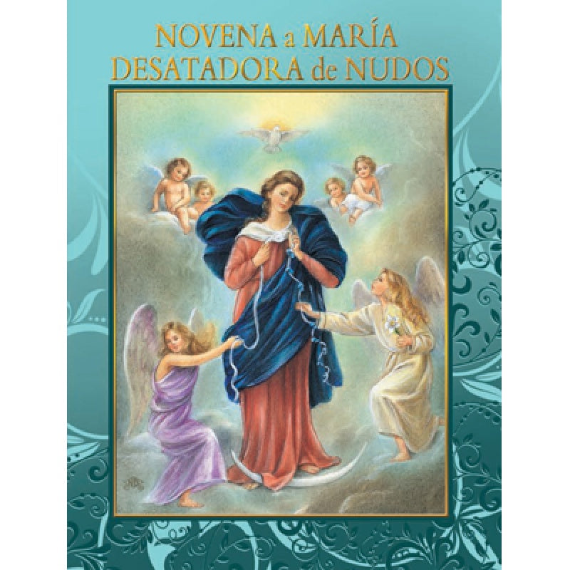 Novena a Maria Desatadora de Nudos ( Novena to Mary, Untier of Knots)