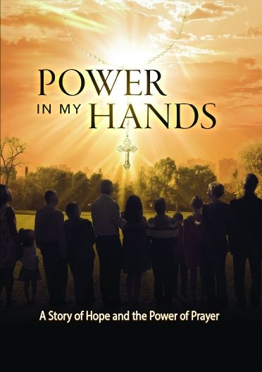 DVD: Power in my Hands - A Story of Hope and the Power of Prayer