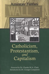 Catholicism, Protestantism, and Capitalism - by Amintore Fanfani