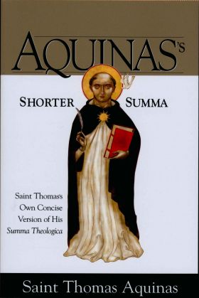 Aquina's Shorter Summa by St. Thomas Aquinas