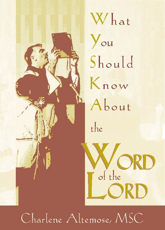 USED: What You Should Know About The Word of The Lord by Charlene Altemose, MSC