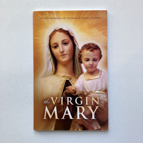 USED: The Virgin Mary by Fr. Raymond De Thomas De Saint-Laurent