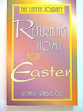 USED: Returning Home For Easter - The Lenten Journey By Richard Gribble, CSC