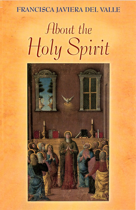 About The Holy Spirit By Francisca Javiera Del Valle