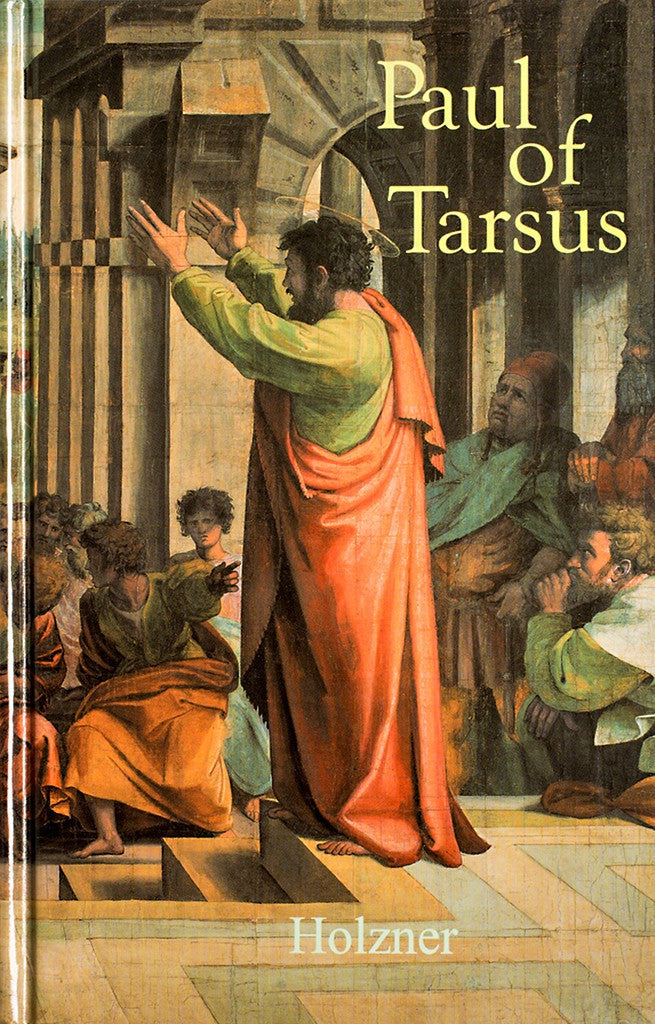 Paul Of Tarsus By Joseph Holzner