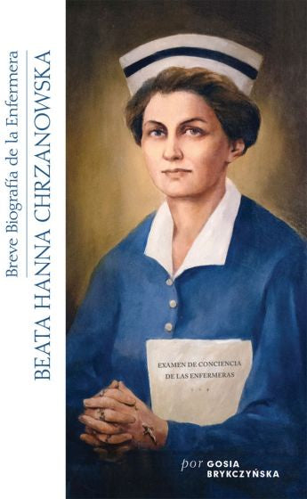 Breve Biografia De La Enfermera Beata Hanna Chrzanowska