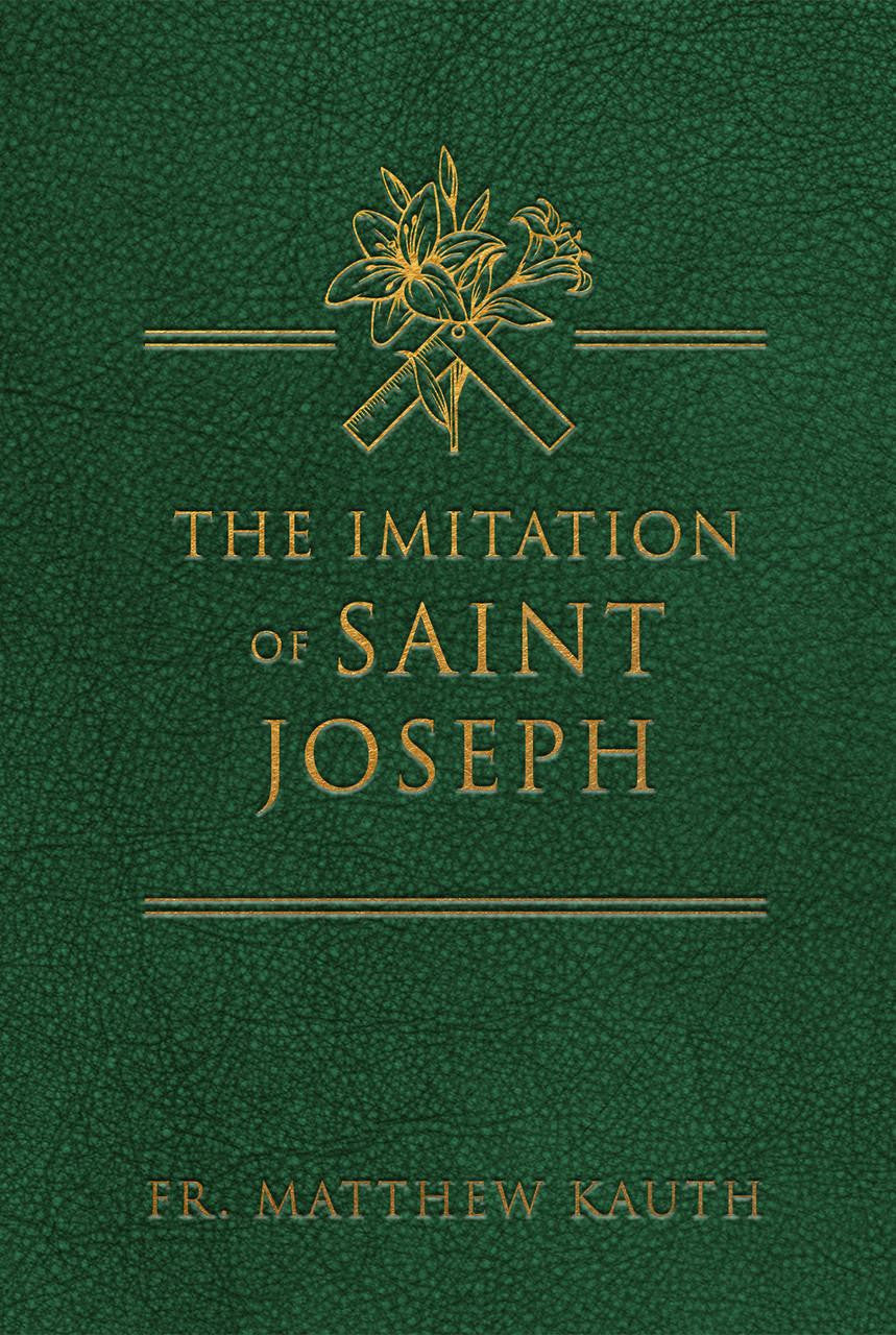 The Imitation of Saint Joseph by Fr. Matthew Kauth
