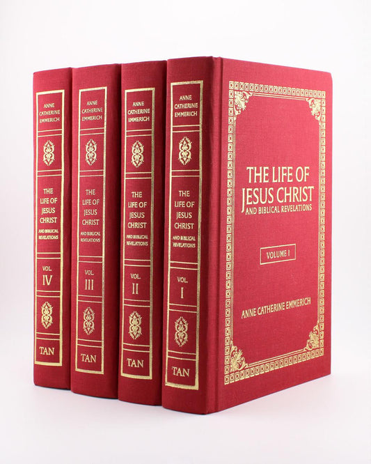 The Life of Jesus Christ by Anne Catherine Emmerich - 4 Volume Set