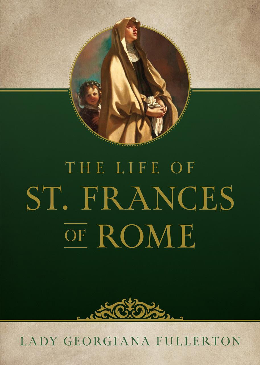 The Life of St. Frances of Rome by Lady Georgiana Fullerton