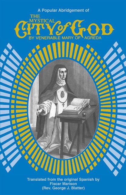 The Mystical City of God: A Popular Abridgment - Ven. Mary Of Agreda