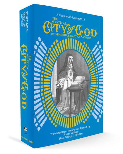 The Mystical City of God: A Popular Abridgment - Ven. Mary Of Agreda